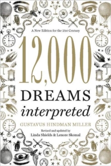 12,000 Dreams Interpreted : A New Edition for the 21st Century, Paperback Book 12,000 Dreams Interpreted : A New Edition for the 21st Century, Paperback Book