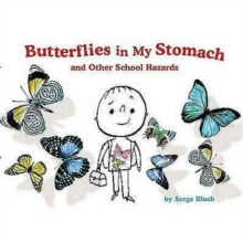 Butterflies in My Stomach and Other School Hazards, Paperback Butterflies in My Stomach and Other School Hazards, Paperback
