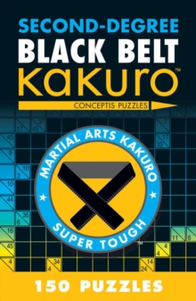 Second-degree Black Belt Kakuro, Paperback Book Second-degree Black Belt Kakuro, Paperback Book