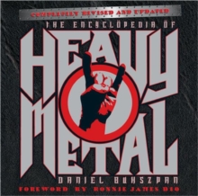 The Encyclopedia of Heavy Metal : Completely Revised and Updated, Paperback Book The Encyclopedia of Heavy Metal : Completely Revised and Updated, Paperback Book