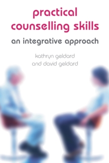 Practical Counselling Skills : An Integrative Approach, Paperback Book Practical Counselling Skills : An Integrative Approach, Paperback Book
