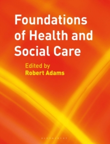 Foundations of Health and Social Care, Paperback Book Foundations of Health and Social Care, Paperback Book