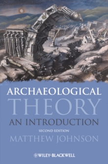 Archaeological Theory : An Introduction, Paperback Book Archaeological Theory : An Introduction, Paperback Book