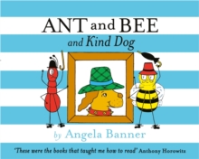 Ant and Bee and Kind Dog, Hardback Ant and Bee and Kind Dog, Hardback