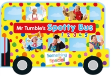 Something Special Mr Tumble's Spotty Bus, Board book Something Special Mr Tumble's Spotty Bus, Board book