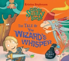Sir Charlie Stinky Socks: The Tale of the Wizard's Whisper, Paperback Book Sir Charlie Stinky Socks: The Tale of the Wizard's Whisper, Paperback Book