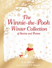 Winnie-the-Pooh: The Winnie-the-Pooh Winter Collection of Stories and Poems, Hardback Book Winnie-the-Pooh: The Winnie-the-Pooh Winter Collection of Stories and Poems, Hardback Book