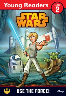 Star Wars: Use the Force! : Star Wars Young Readers, Paperback Book Star Wars: Use the Force! : Star Wars Young Readers, Paperback Book