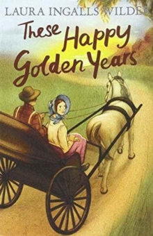 These Happy Golden Years, Paperback These Happy Golden Years, Paperback