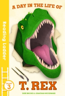 A Day in the Life of T. Rex, Paperback Book A Day in the Life of T. Rex, Paperback Book