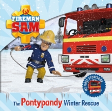 Fireman Sam: My First Storybook: The Pontypandy Winter Rescue, Board book Book Fireman Sam: My First Storybook: The Pontypandy Winter Rescue, Board book Book