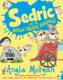 Sedric and the Roman Holiday Rampage, Paperback Sedric and the Roman Holiday Rampage, Paperback