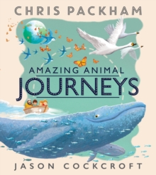 Amazing Animal Journeys, Paperback Book Amazing Animal Journeys, Paperback Book