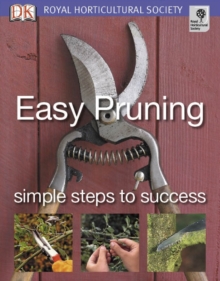 Easy Pruning : Simple Steps to Success, Paperback Book Easy Pruning : Simple Steps to Success, Paperback Book