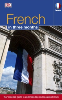French in 3 Months : Your Essential Guide to Understanding and Speaking French, Mixed media product Book French in 3 Months : Your Essential Guide to Understanding and Speaking French, Mixed media product Book