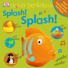 Noisy Peekaboo Splash! Splash!, Board book Book Noisy Peekaboo Splash! Splash!, Board book Book
