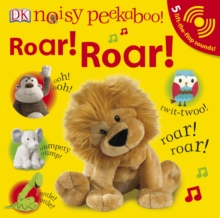 Noisy Peekaboo Roar! Roar!, Board book Book Noisy Peekaboo Roar! Roar!, Board book Book