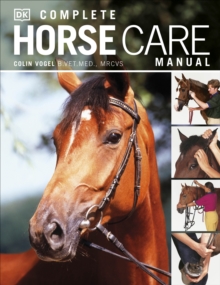 Complete Horse Care Manual, Hardback Complete Horse Care Manual, Hardback