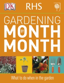 RHS Gardening Month by Month, Paperback Book RHS Gardening Month by Month, Paperback Book