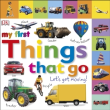 Things That Go Let's Get Moving, Board book Book Things That Go Let's Get Moving, Board book Book