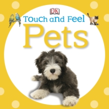 Touch and Feel Pets, Board book Book Touch and Feel Pets, Board book Book