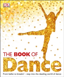 The Book of Dance, Hardback Book The Book of Dance, Hardback Book