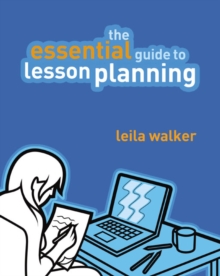 The Essential Guide to Lesson Planning : Practical Skills for Teachers, Paperback Book The Essential Guide to Lesson Planning : Practical Skills for Teachers, Paperback Book