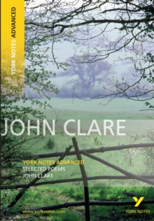 Selected Poems of John Clare: York Notes Advanced, Paperback Book Selected Poems of John Clare: York Notes Advanced, Paperback Book