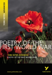 Poetry of the First World War: York Notes Advanced, Paperback Book Poetry of the First World War: York Notes Advanced, Paperback Book