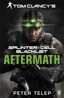 Tom Clancy's Splinter Cell: Blacklist Aftermath, Paperback Book Tom Clancy's Splinter Cell: Blacklist Aftermath, Paperback Book