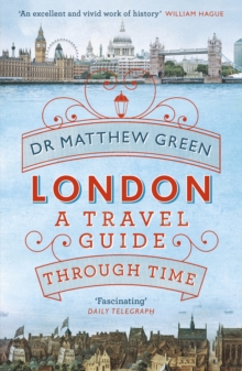 London: A Travel Guide Through Time, Paperback Book London: A Travel Guide Through Time, Paperback Book