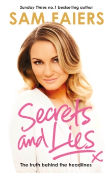 Secrets and Lies : The truth behind the headlines, Hardback Book Secrets and Lies : The truth behind the headlines, Hardback Book