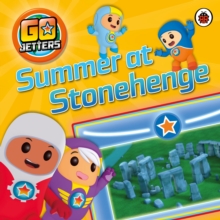 Go Jetters: Summer at Stonehenge, Paperback Book Go Jetters: Summer at Stonehenge, Paperback Book