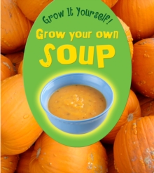 Grow Your Own Soup, Paperback Grow Your Own Soup, Paperback
