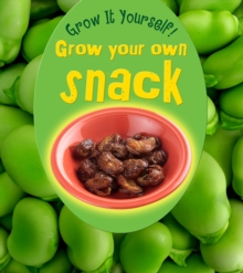 Grow Your Own Snack, Paperback Book Grow Your Own Snack, Paperback Book