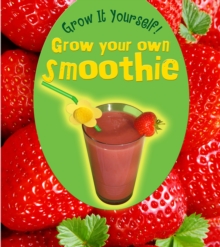 Grow Your Own Smoothie, Paperback Book Grow Your Own Smoothie, Paperback Book