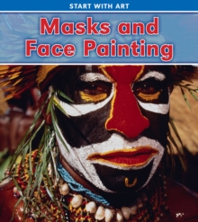 Masks and Face Painting, Paperback Masks and Face Painting, Paperback