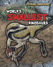 World's Smallest Dinosaurs, Paperback Book World's Smallest Dinosaurs, Paperback Book