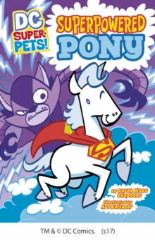 Superpowered Pony, Paperback Book Superpowered Pony, Paperback Book