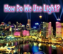 How Do We Use Light?, Hardback How Do We Use Light?, Hardback