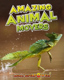 Amazing Animal Movers, Paperback Book Amazing Animal Movers, Paperback Book