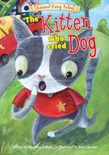 The Kitten Who Cried Dog, Paperback Book The Kitten Who Cried Dog, Paperback Book