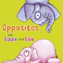 Eddie and Ellie's Animal Opposites, Board book Book Eddie and Ellie's Animal Opposites, Board book Book