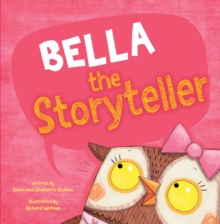 Bella the Storyteller, Paperback Book Bella the Storyteller, Paperback Book