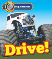 Big Machines Drive!, Hardback Book Big Machines Drive!, Hardback Book
