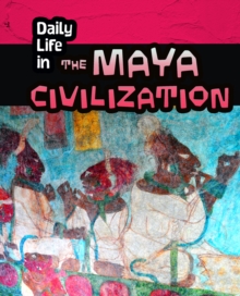 Daily Life in the Maya Civilization, Paperback Book Daily Life in the Maya Civilization, Paperback Book