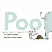 Poo : A Natural History of the Unmentionable Mini Edition, Hardback Poo : A Natural History of the Unmentionable Mini Edition, Hardback