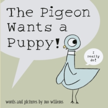 The Pigeon Wants a Puppy!, Paperback Book The Pigeon Wants a Puppy!, Paperback Book