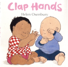 Clap Hands : A Very First Book for Babies, Board book Book Clap Hands : A Very First Book for Babies, Board book Book