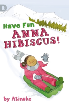 Have Fun, Anna Hibiscus!, Paperback Book Have Fun, Anna Hibiscus!, Paperback Book